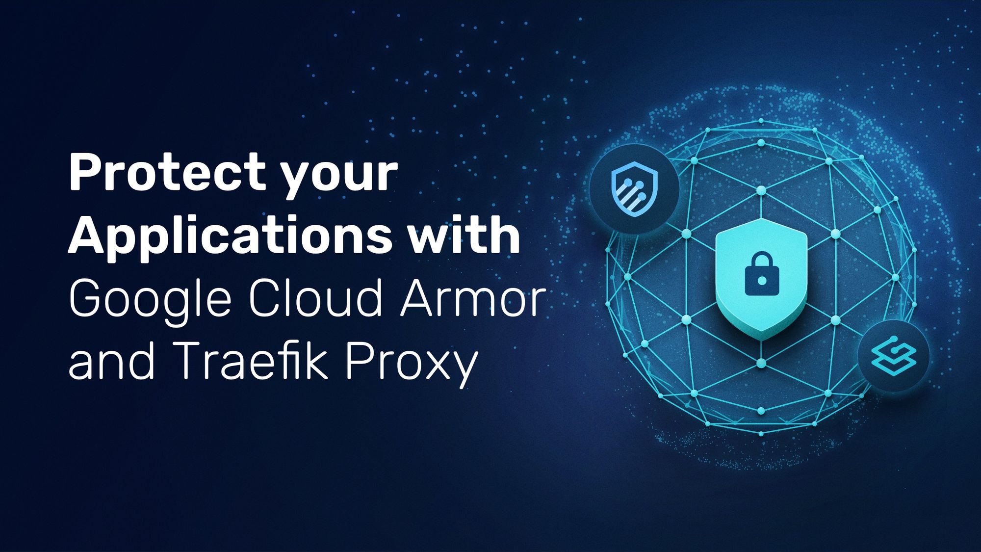 protect your applications with google cloud armor and traefik proxy