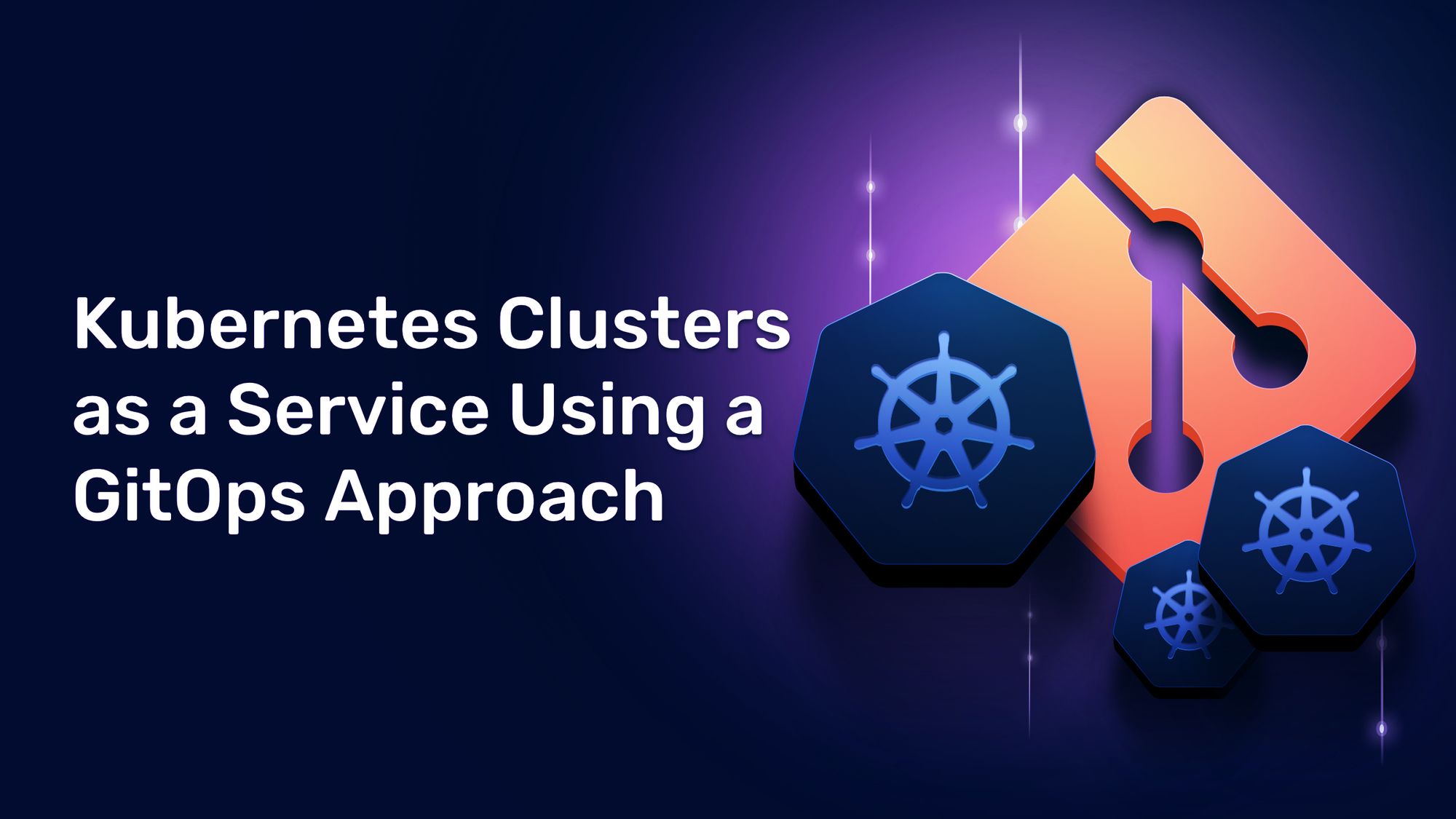 kubernetes clusters as a service and gitops